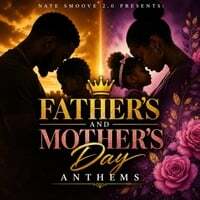 Father's and Mother's Day Anthems